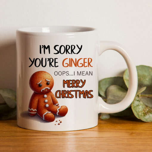 I'm Sorry You're Ginger Oops I Mean Merry Christmas. Funny novelty mug for ginger friend, Ideal for secret santa or a comical christmas present